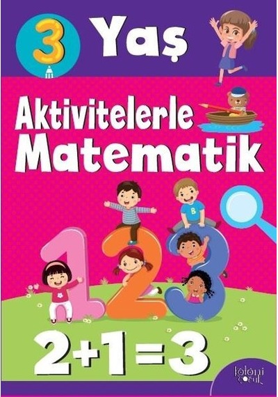 Aktivitelerle Matematik 3 Yaş-Kız - Hatice Nurbanu Karaca - Koloni Çocuk Yayınları