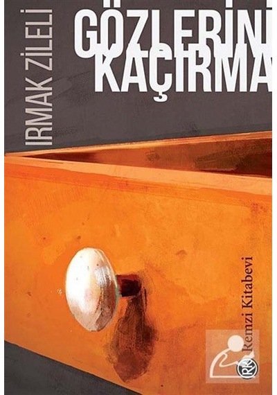 Gözlerini Kaçırma - Irmak Zileli - Remzi Kitabevi