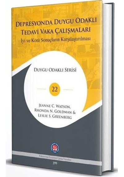 Depresyonda Duygu Odaklı Tedavi Vaka Çalışmaları - İyi ve Kötü Sonuçların Karşılaştırılması C. Watson - Leslie Psikoloji 10360003