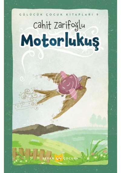 Motorlukuş - Gülücük Çocuk Kitapları 9 - Cahit Zarifoğlu - Beyan Çocuk
