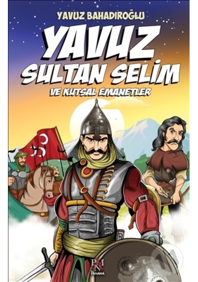 Yavuz Sultan Selim Ve Kutsal  Emanetler