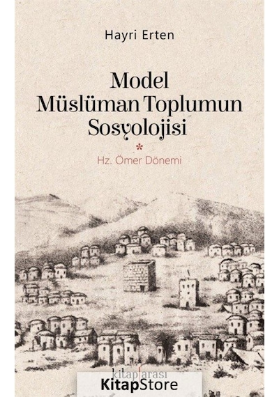 Model Müslüman Toplumun Sosyolojisi / Hayri Erten