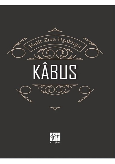 Kabus - Halid Ziya Uşaklıgil - Gazi Kitabevi
