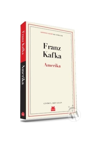 Amerika - Kırmızı Kedi Klasikler - Franz Kafka - Kırmızı Kedi