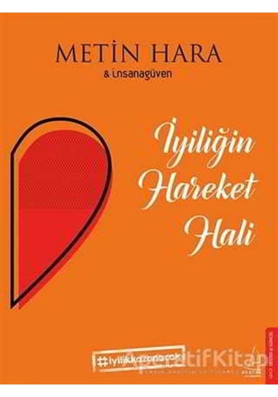 İyiliğin Hareket Hali - Metin Hara - Destek Yayınları