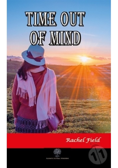 Time Out of Mind - Rachel Field - Platanus Publishing
