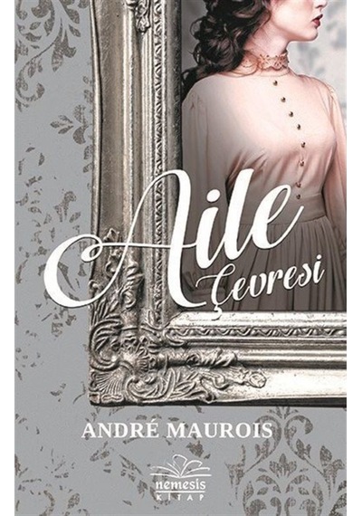 Aile Çevresi - Andre Maurois - Nemesis Kitap