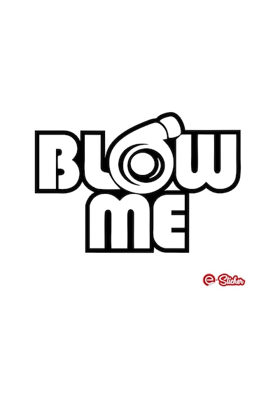 Blow Me Oto Sticker Cam Araba Sticker
