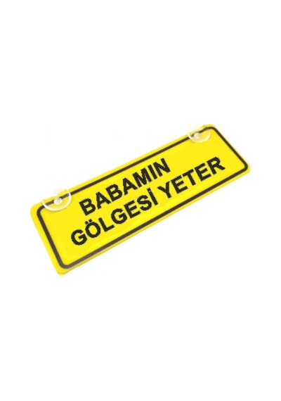 Babamın Gölgesi Yeter Sök-tak Pratik Yeni Nesil Sarı Dekor Plaka