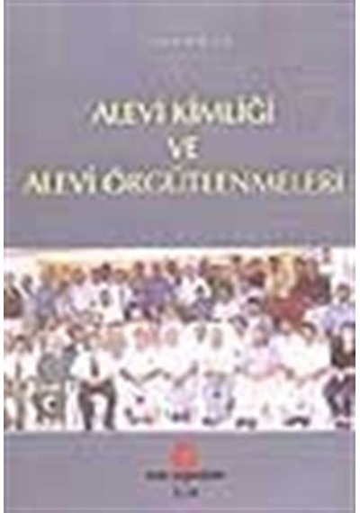 Alevi Kimliği ve Alevi Örgütlenmesi / Lütfi Kaleli