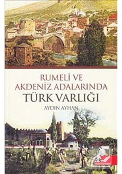 Rumeli ve Akdeniz Adalarında Türk Varlığı - Aydın Ayhan - Doğu Kütüphanesi