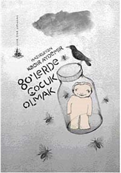 80'lerde Çocuk Olmak - Kadir Aydemir - Yitik Ülke Yayınları