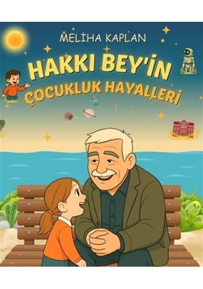 Hakkı Bey'in Çocukluk Anıları / Meliha Kaplan