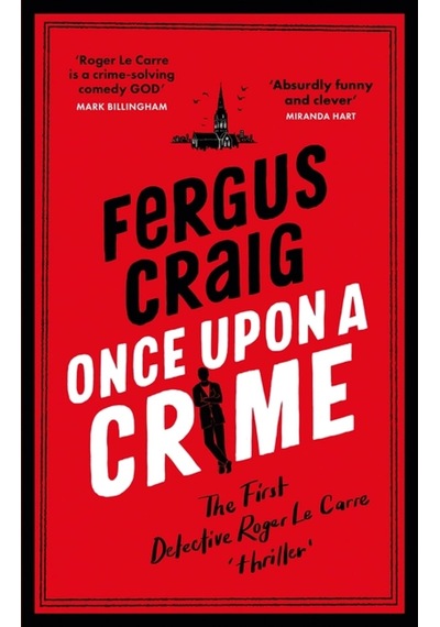 Once Upon A Crime: Martin's Fishback's Hilarious Detective Roger Lecarre Parody 'thriller'