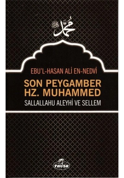 Son Peygamber Hz. Muhammed Sallahü Aleyhi Ve Sellem