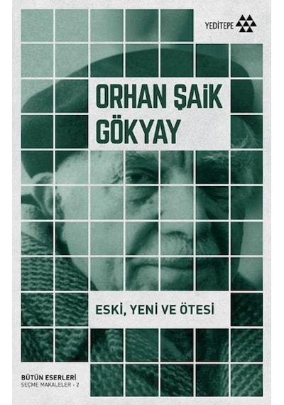 Eski Yeni ve Ötesi - Orhan Şaik Gökyay - Yeditepe Yayınevi