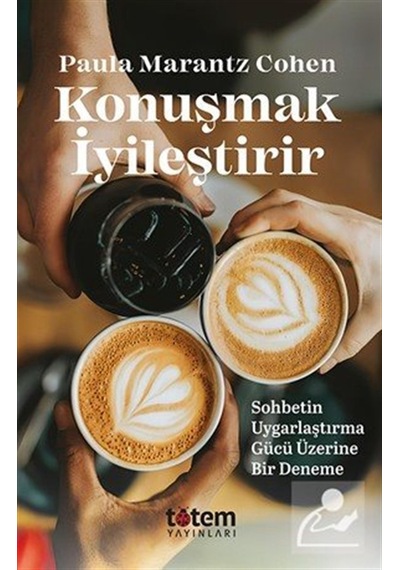 Konuşmak İyileştirir / Paula Marantz Cohen