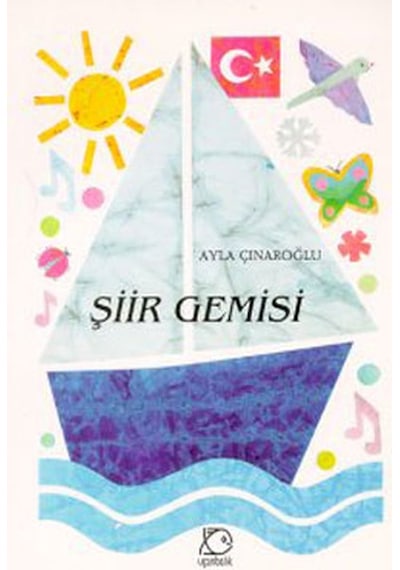 Şiir Gemisi - Ayla Çınaroğlu - Uçanbalık Yayıncılık