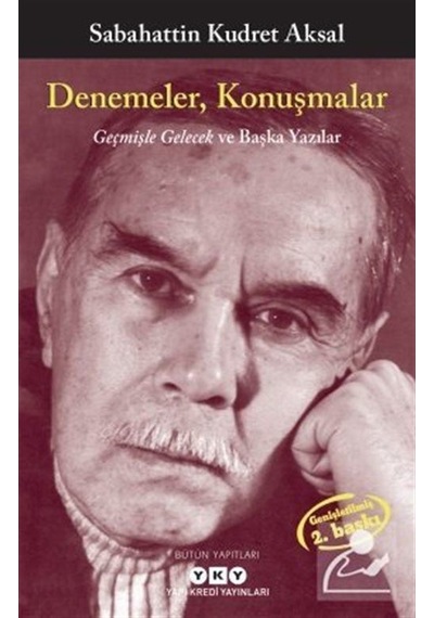 Denemeler Konuşmalar / Sabahattin Kudret Aksal