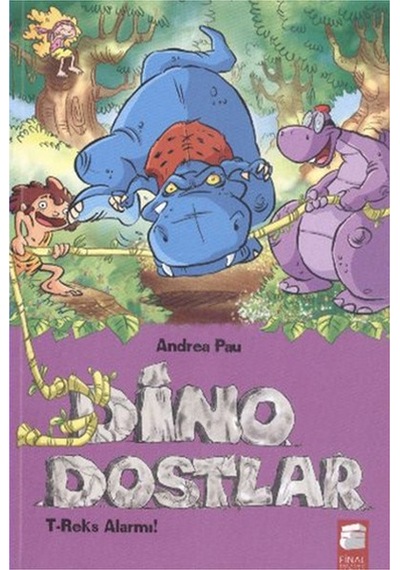 Dino Dostlar 3 T- Reks Alarmı - Andrea Pau - Final Kültür Sanat Yayınları