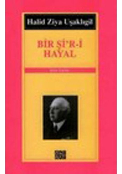 Bir Şi'r-i Hayal - Halid Ziya Uşaklıgil - Özgür Yayınları