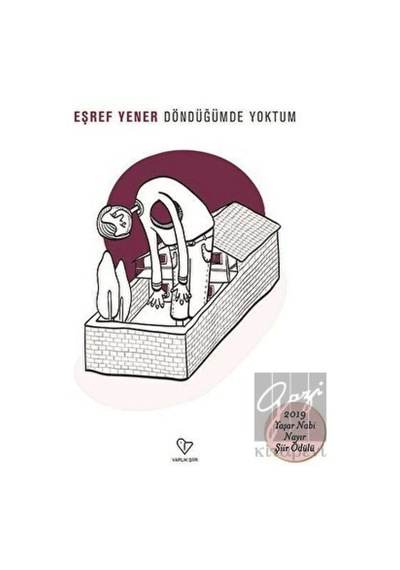 Döndüğümde Yoktum - Eşref Yener - Varlık Yayınları