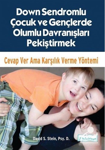Down Sendromlu Çocuk ve Gençlerde Olumlu Davranışları Pekiştirme