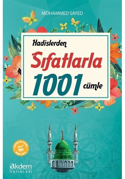 Hadislerden Sıfatlarla 1001 Cümle / Mohammed Sayed