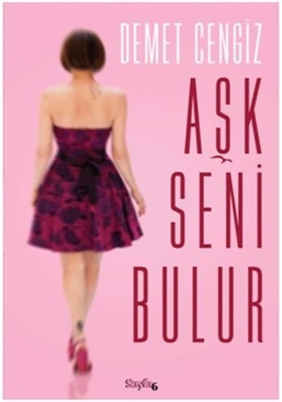 Aşk Seni Bulur - Demet Cengiz - Sayfa 6