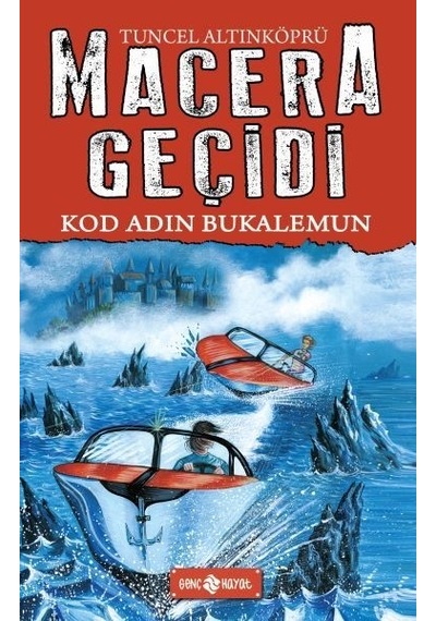 Kod Adın Bukalemun - Macera Peşinde 18 - Tuncel Altınköprü - Genç Hayat