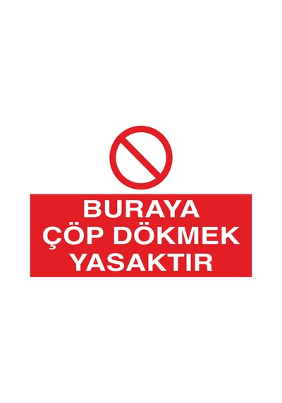 Jetyazdır Uyarı Levhaları ''buraya Çöp Dökmek Yasaktır '' A4 Pvc 30 21 Cm