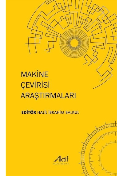 Makine Çevirisi Araştırmaları / Halil İbrahim Balkul