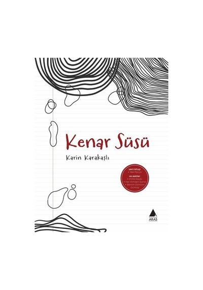 Kenar Süsü - Karin Karakaşlı - Aras Yayıncılık
