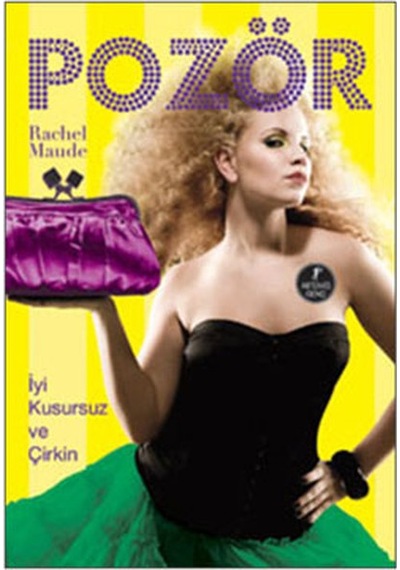 Pozör 2 - İyi Kusursuz ve Çirkin - Rachel Maude - Artemis Yayınları