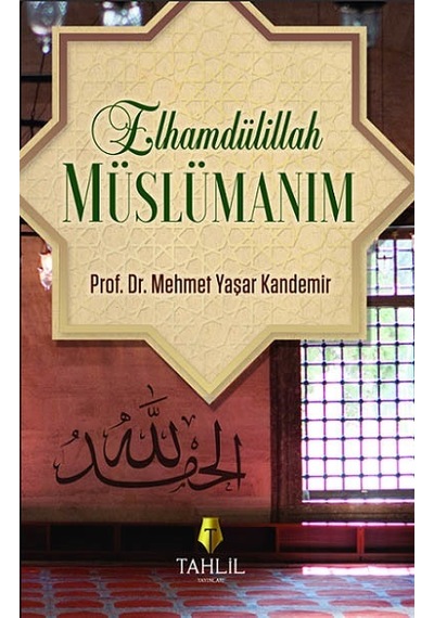 Elhamdülillah Müslümanım Mehmet Yaşar Kandemir