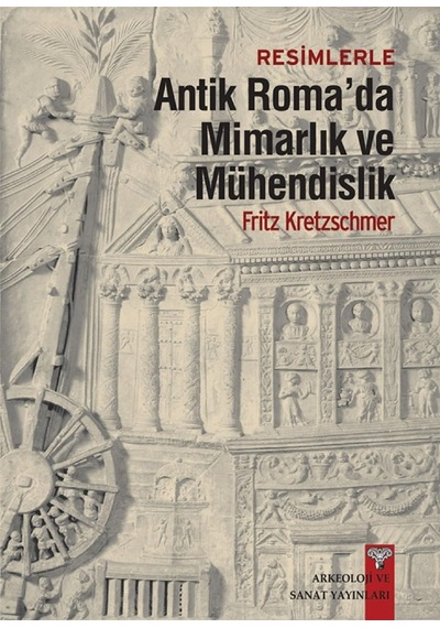 Resimlerle Antik Roma'da Mimarlık Ve Mühendislik Sku: Zeusstk4dc8e816f1