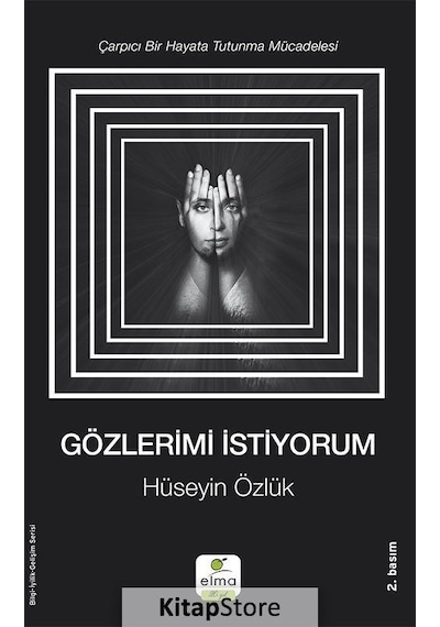 Gözlerimi İstiyorum - Hüseyin Özlük - Elma Yayınevi