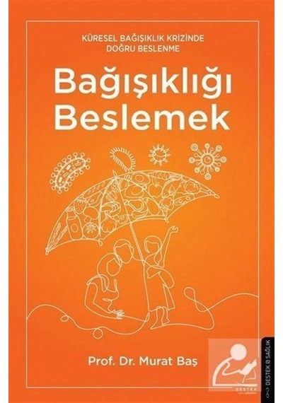 Bağışıklığı Beslemek / Murat Baş