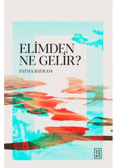 Elimden Ne Gelir - Rzır-751478