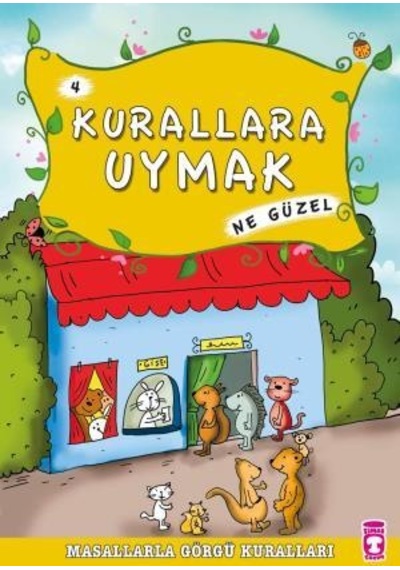 Kurallara Uymak Ne Güzel - Masallarla Görgü Kuralları 4