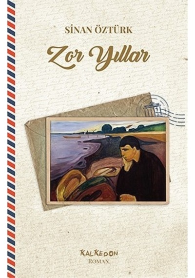 Zor Yıllar - Sinan Öztürk - Kalkedon
