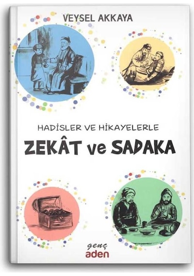 Hadisler ve Hikayelerle Zekat ve Sadaka 9786059495530