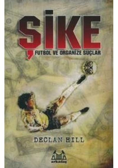 Şike Futbol Ve Organize Suçlar