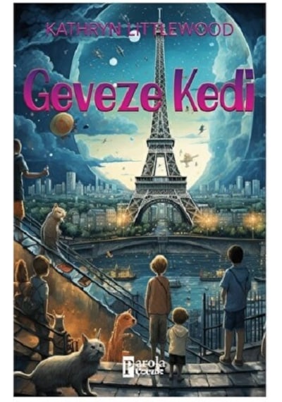 Geveze Kedi - Kathryn Littlewood - Parola Çocuk