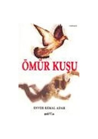 Ömür Kuşu / Enver Kemal Adak