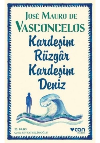 Kardeşim Rüzgar Kardeşim Deniz - Jose Mauro De Vasconcelos - Can Yayınları