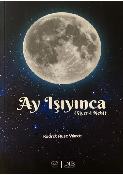 Ay Işıyınca - Kudret Ayşe Yılmaz - Diyanet İşleri Başkanlığı