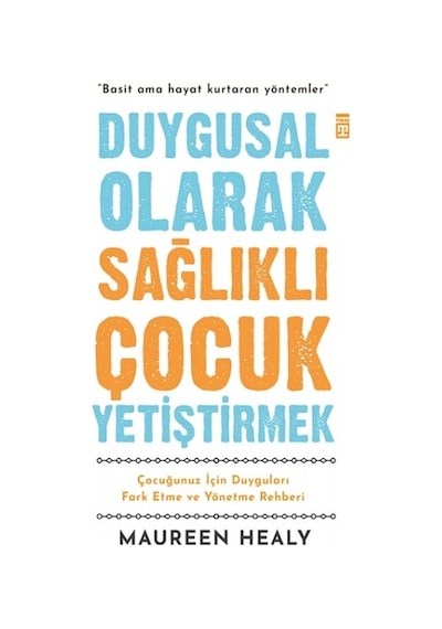 Duygusal Olarak  Sağlıklı Çocuk  Yetiştirmek