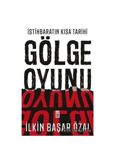 Istihbaratın Kısa Tarihi Gölge Oyunu