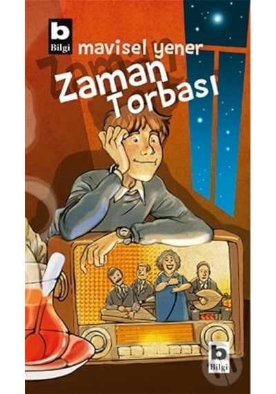 Zaman Torbası - Mavisel Yener - Bilgi Yayınevi